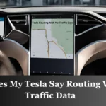 Why does my Tesla say routing with no traffic data